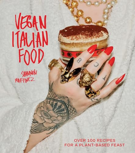 Vegan Italian Food: Over 100 Recipes for a Plant-based Feast