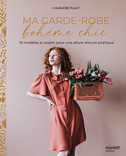 Ma garde-robe bohème chic: 18 modèles à coudre pour une allure rétro et poétique