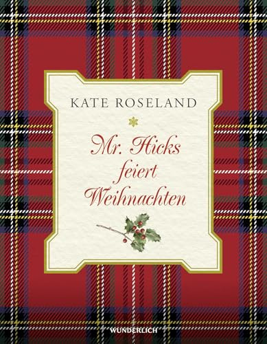 Mr. Hicks feiert Weihnachten: Roman