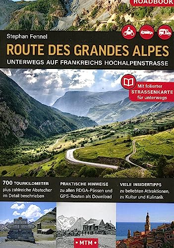 Route des Grandes Alpes: Unterwegs auf Frankreichs Hochalpenstraße (ROADBOOK: Unterwegs auf Europas Traumstraßen)