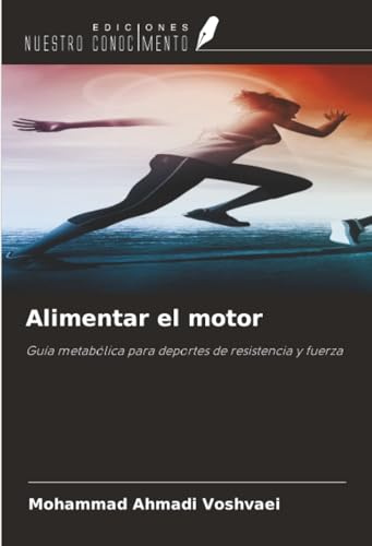Alimentar el motor: Guía metabólica para deportes de resistencia y fuerza