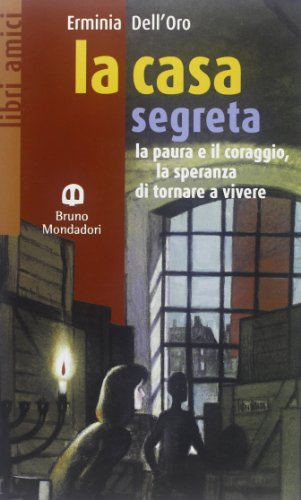 La casa segreta. Per la Scuola media