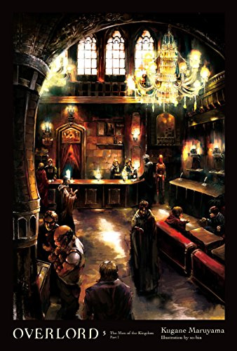 Overlord, Vol. 5 (light novel): The Men of the Kingdom Part I (Volume 5)