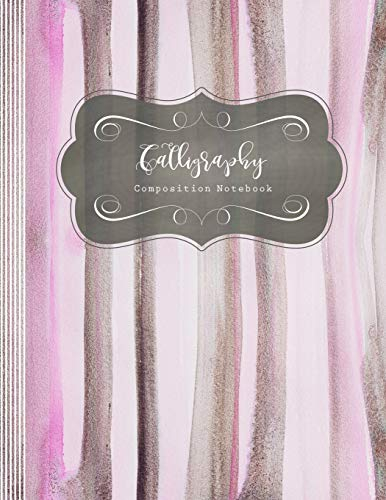 Calligraphy Composition Notebook: Blank Hand Lettering Worksheets Paper Book 8.5x11 - Large Writing Sheet Exercise Practice Workbook - Brush ... Journal - Blush Pink Cream Pastel Stripes