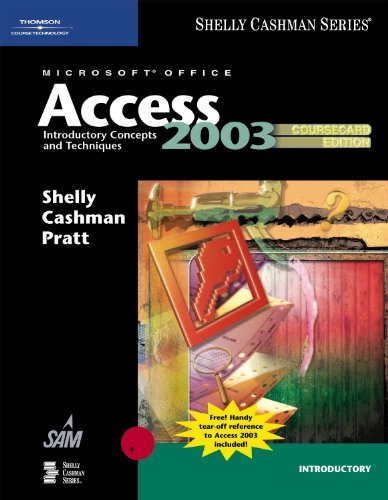 Microsoft Office Access 2003: Introductory Concepts And Techniques: CourseCard Edition (Shelly Cashman Series)