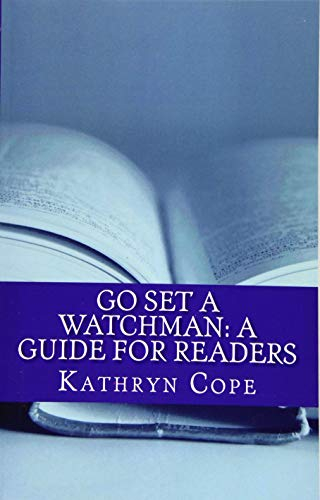 Go Set a Watchman: A Guide for Readers
