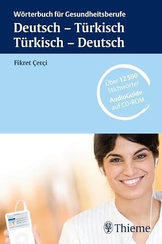 Wörterbuch für Gesundheitsberufe: Deutsch - Türkisch, Türkisch - Deutsch