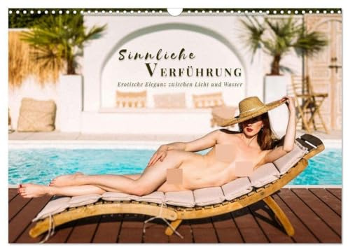 Sinnliche Verführung - Erotische Eleganz zwischen Licht und Wasser (Wandkalender 2026 DIN A3 quer), CALVENDO Monatskalender: Sinnliche Aktfotografie am Pool (CALVENDO Erotik)