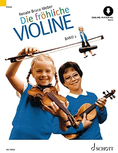 Die fröhliche Violine Band 2: Ausbau der 1. Lage und Einführung in die 3. Lage. Violine. Ausgabe mit Online-Audiodatei