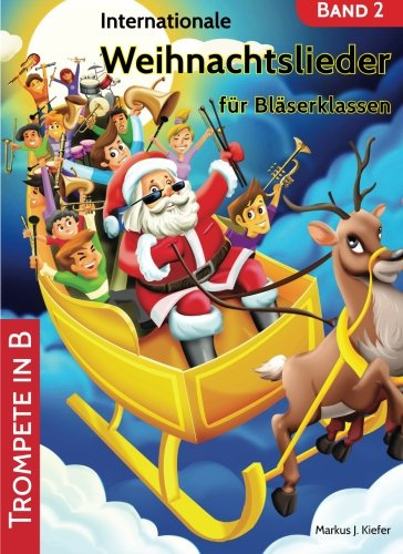 Internationale Weihnachtslieder für Bläserklassen: Trompete in B