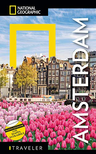 GUIDE TRAVELER. NATIONAL GEOGRAPHIC - Amsterdam | Guida Turistica con Mappa Estraibile | Nuova Edizione Aggiornata
