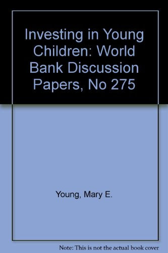 Investing in Young Children (World Bank Discussion Paper)