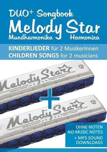 Duo+ Songbook Melody Star Mundharmonika / Harmonica - 51 Kinderlieder Duette / Children Songs Duets: Ohne Noten - no music notes + MP3-Sound Downloads