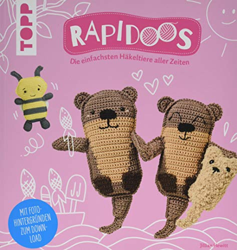 Rapidoos: Die einfachsten Häkeltiere aller Zeiten. Mit Fotohintergründen zum Download