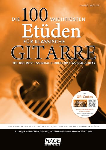 Die 100 wichtigsten Etüden für klassische Gitarre mit 2 CDs: Eine einzigartige Sammlung leichter, mittelschwerer und schwerer Etüden
