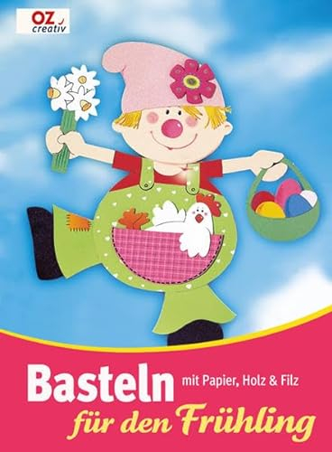 Basteln für den Frühling: mit Papier, Holz & Filz