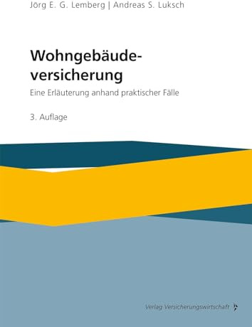 Wohngebäudeversicherung: Eine Erläuterung anhand praktischer Fälle