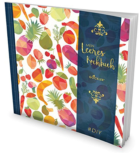 GOCKLER® Leeres Kochbuch: Ein Rezeptbuch zum Selbstgestalten / Selberschreiben • Für 100 Lieblingsrezepte, mit Register uvm. • DesignArt „Bunte Früchte“ • Softcover, ca. 21 x 21 cm