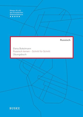 Russisch lernen - Schritt für Schritt: Übungsbuch