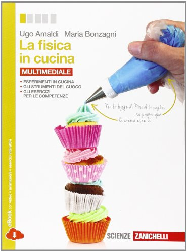 La fisica in cucina. Per le Scuole superiori. Con e-book. Con espansione online