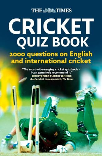 THE TIMES CRICKET QUIZ BOOK: 2000 questions on English and International Cricket