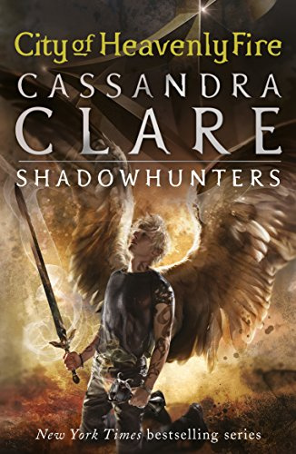 Mortal Instruments 06. City of Heavenly Fire (The Mortal Instruments) (Cover Bild kann abweichen): From the international bestselling author who ... forbidden love (The Mortal Instruments, 6)