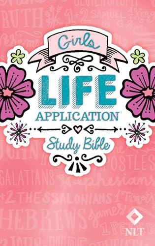 NLT Girls Life Application Study Bible: New Living Translation