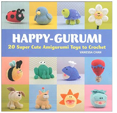 Happy-Gurumi: 20 Super Cute Amigurumi Toys to Crochet