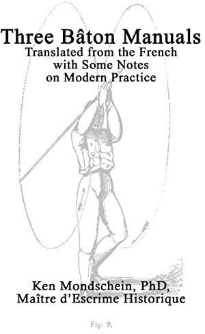 Three Bâton Manuals: Translated from the French with Some Notes on Modern Practice