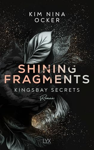 Shining Fragments: Besonderer Metallic-Folien-Farbschnitt in der Erstauflage (Kingsbay Secrets, Band 3)