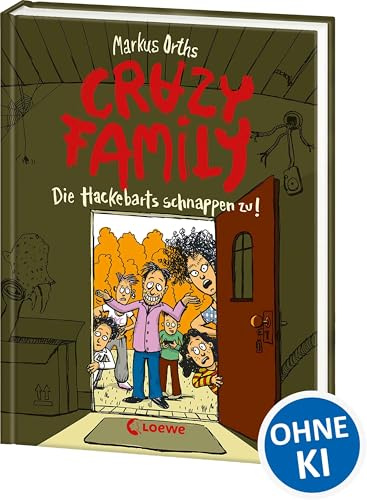 Crazy Family (Band 2) - Die Hackebarts schnappen zu!: Familie Hackebart ist zurück - witzig und schräg wie eh und je - zum Selberlesen ab 10 Jahren oder zum Vorlesen für die ganze Familie