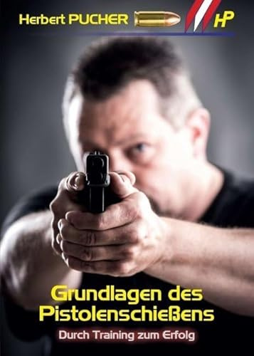 Grundlagen des Pistolenschießens: Durch Training zum Erfolg