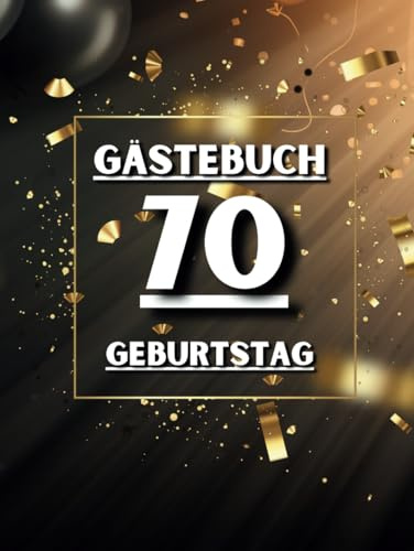 Gästebuch 70 Geburtstag: Ideal für persönliche Widmungen, Wünsche und Fotos. Für 30 bis 60 Gäste. Gästebuch und Erinnerungsalbum zum 70. Geburtstag. ... eines siebten Jahrzehnts. Vintage-Dekoration.