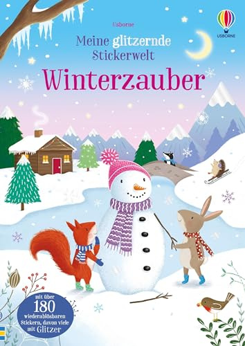 Meine glitzernde Stickerwelt: Winterzauber: Stickerheft mit über 180 wiederablösbaren Stickern, davon viele mit Glitzer – ab 3 Jahren