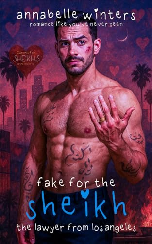 Fake for the Sheikh: A Royal Billionaire Romance Novel: 18 (Curves for Sheikhs Royal Billionaire Romance Novels)