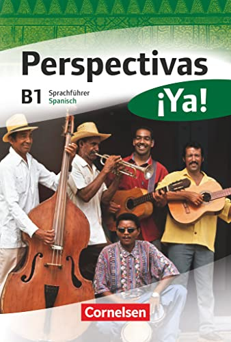 Perspectivas ¡Ya! - Spanisch für Erwachsene - Aktuelle Ausgabe - B1: Kurs- und Übungsbuch mit Vokabeltaschenbuch und Lösungsheft - Mit zwei CDs sowie ... DVD (Perspectivas ¡Ya!, Aktuelle Ausgabe, B1)