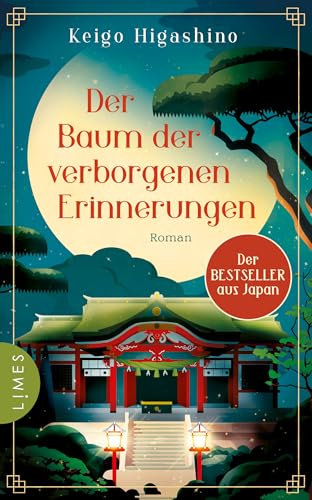 Der Baum der verborgenen Erinnerungen: Roman - Der Wohlfühlroman aus dem Literaturland Japan – bewegend, inspirierend und wunderschön.