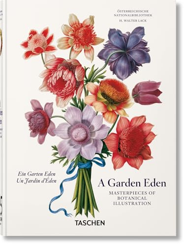 A Garden Eden. Masterpieces of Botanical Illustration. 45th Ed. (45th Edition) (Multilingual Edition)