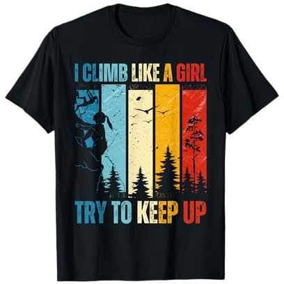 I Climb Like A Girl Rock Climbing Gear Kids Women funny T-Shirt