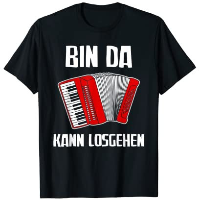 Bin da Akkordeonspieler Steirische Ziehharmonika Akkordeon T-Shirt