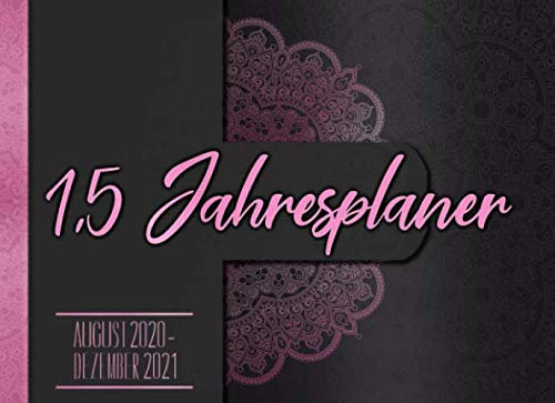1,5-Jahresplaner: August 2020 - Dezember 2021 I Mandala Pink I Inklusive Tagesplaner I Vorsätze & Zielsetzung I Mini Tagebuch I Zitate I Gesundheit I Finanzen I Adressbuch