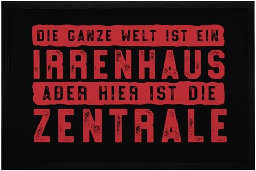 MoonWorks® Fußmatte mit Spruch Die ganze Welt ist EIN Irrenhaus lustige Türmatten rutschfest & waschbar Schwarz 60x40cm