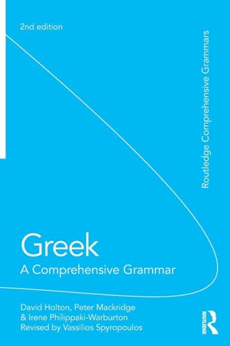 Greek A Comprehensive Grammar: A Comprehensive Grammar of the Modern Language (Comprehensive Grammars)