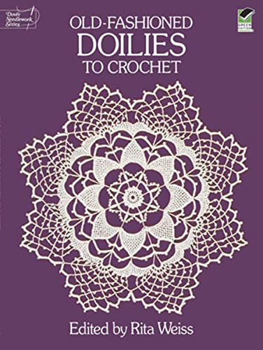 Old Fashioned Doilies to Crochet (Dover Needlework Series)