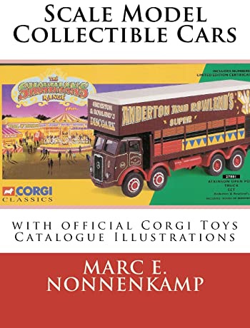 Scale Model Collectible Cars: with Selective Catalogue Histories for Matchbox, Corgi and Schuco