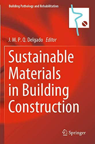 Sustainable Materials in Building Construction: 11 (Building Pathology and Rehabilitation, 11)