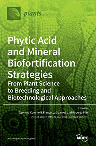 Phytic Acid and Mineral Biofortification Strategies