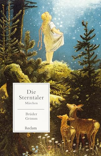 Die Sterntaler. Märchen: Brüder Grimm – ein Klassiker aus der Märchensammlung – 14602 (Reclams Universal-Bibliothek)