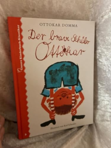 Der brave Schüler Ottokar. Unsere Kinderbuch-Klassiker. Band 3