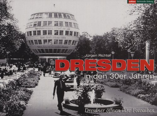 Dresden in den 30er Jahren: Dresdner öffnen ihre Fotoalben